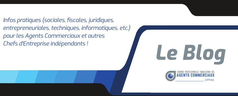 Infos sociales, fiscales, juridiques, entrepreneuriales, techniques, informatiques pour les agents commerciaux et autres chefs d'entreprise indépendants ! - Édité par la CPFAC (Chambre Professionnelle Francilienne des Agents Commerciaux) - Édité par la CPFAC (Chambre Professionnelle Francilienne des Agents Commerciaux) Infos sociales, fiscales, juridiques, entrepreneuriales, techniques, informatiques pour les agents commerciaux et autres chefs d'entreprise indépendants ! - Édité par la CPFAC (Chambre Professionnelle Francilienne des Agents Commerciaux) - Édité par la CPFAC (Chambre Professionnelle Francilienne des Agents Commerciaux)